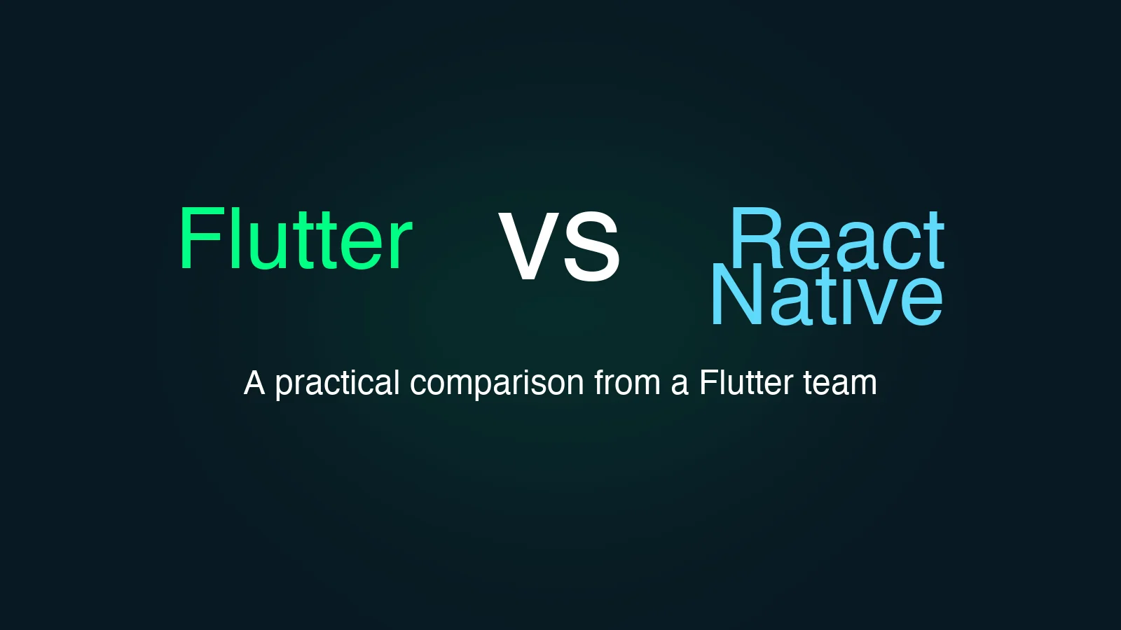 Flutter vs React Native: How We Choose